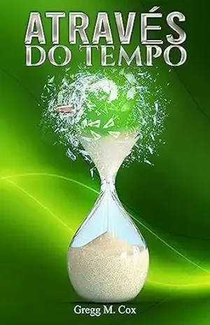 ATRAVÉS DO TEMPO - Gregg Cox