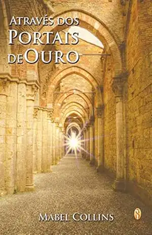 Através dos Portais de Ouro – Mabel Collins