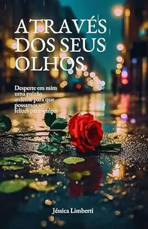 Através dos seus olhos – Jéssica  Limberti