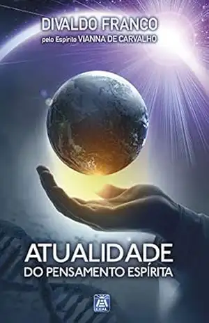 Atualidade do Pensamento Espírita – Divaldo Pereira Franco