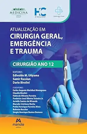 Atualização em cirurgia geral, emergência e trauma: Cirurgião Ano 12 – Utiyama Edivaldo M.