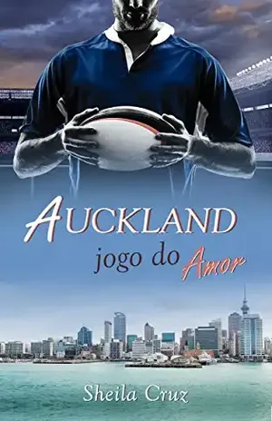 Auckland – jogo do amor – Sheila  Cruz