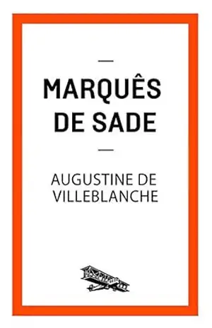 Augustine de Villeblanche: ou O estratagema do amor (Contém um Conto) – Marquês de Sade