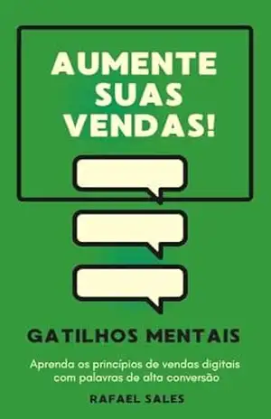 AUMENTE SUAS VENDAS: GATILHOS MENTAIS – RAFAEL SALES