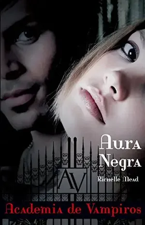 Aura negra (Academia de vampiros Livro 2) - Richelle Mead