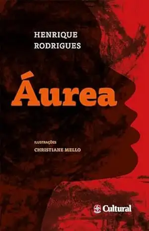 Áurea – A Jornada de uma Mulher em Meio ao Racismo e à Discriminação – Henrique Rodrigues