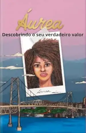 Áurea: Descobrindo o seu verdadeiro valor – Rosiane Clemente