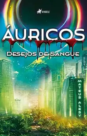 Áuricos: Desejos de Sangue - Mateus Alesy