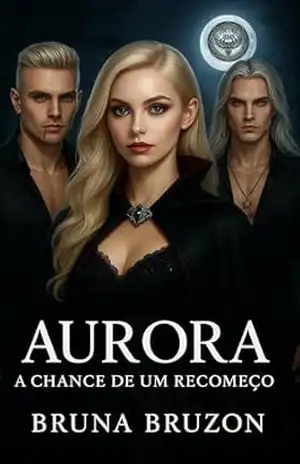 Aurora: A chance de um Recomeço - Bruna Bruzon