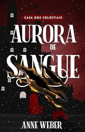 Aurora de Sangue - Anne  Weber