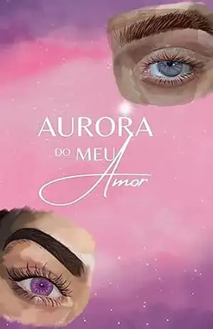 Aurora do meu Amor (Coleção de amores) - Ana Loredo