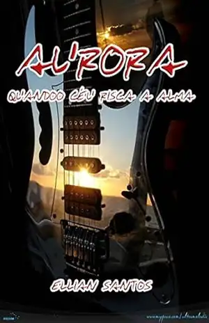 Aurora – Quando o Céu Risca a Alma: Quando o Céu Risca a Alma – Ellian Santos