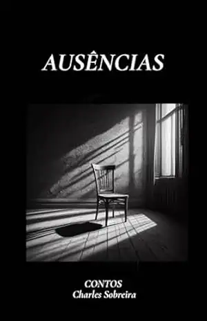 AUSÊNCIAS - CHARLES SOBREIRA