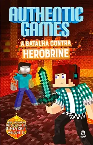 AuthenticGames: A batalha contra Herobrine - Marco Túlio
