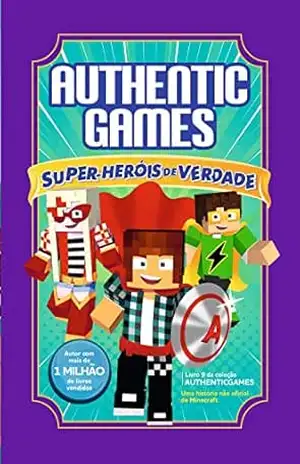 AuthenticGames: Super–heróis de verdade Vol 9 (Coleção AuthenticGames) - Marco Tulio