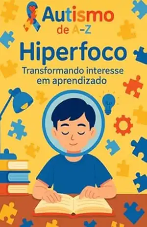 Autismo De A–z: Hiperfoco – R. Santos