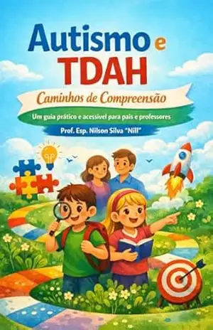 Autismo e TDAH: Caminhos de compreensão – Nilson  Silva