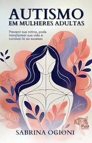 AUTISMO EM MULHERES ADULTAS – Sabrina Ogioni