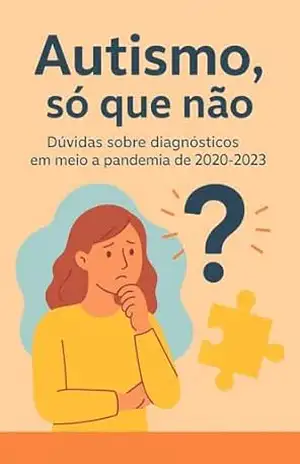 AUTISMO “SÓ QUE NÃO”: Quando o diagnóstico gera mais dúvidas do que respostas – CHARLIE RAYMUND