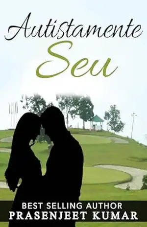 Autistamente Seu (Romance Na India) – Prasenjeet Kumar