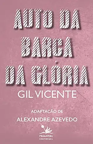 Auto da barca da glória: Adaptação de Alexandre Azevedo – Gil Vicente
