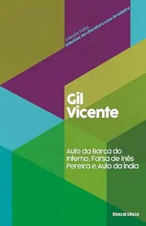 Auto da barca do inferno, Farsa de Inês Pereira e Auto da Índia (Coleção Folha Clássicos da Literatura Luso–Brasileira Livro 2) – Gil Vicente