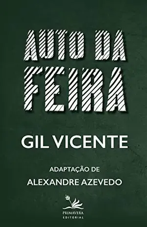 Auto da feira: Adaptação de Alexandre Azevedo – Gil Vicente