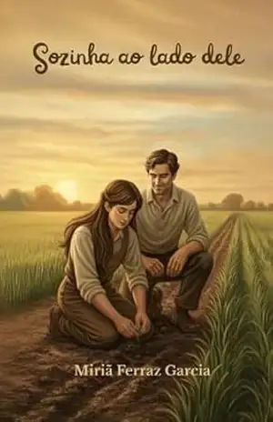 Autoajuda: Sozinha ao lado dele: Pequenas atitudes que transformam uma vida a dois: Autoajuda casamento, autoajuda emocional, amor leve, relacionamentos saudáveis – MIRIA FERRAZ GARCIA
