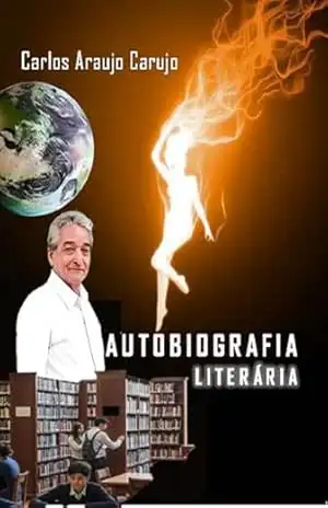 Autobiografia Literária – Carlos Araujo Carujo