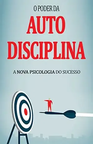 AUTODISCIPLINA: Como Usar o Poder da Autodisciplina Para Ser Bem Sucedido - Mário Garro