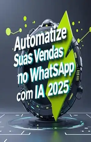 AUTOMATIZE SUAS VENDAS NO WHATSAPP COM IA (2025) – Pedro Fonseca
