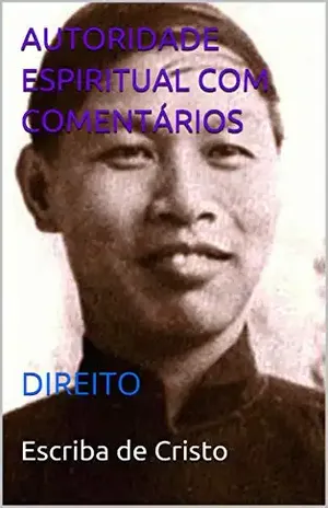 AUTORIDADE ESPIRITUAL COM COMENTÁRIOS: DIREITO – Escriba de Cristo