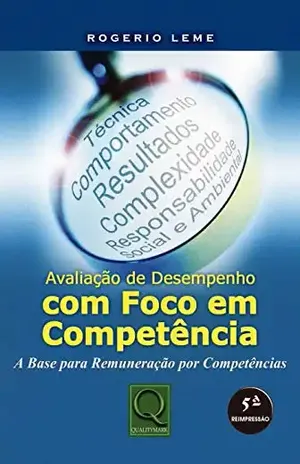 Avaliação de Desempenho com Foco em Competências - Rogério Leme