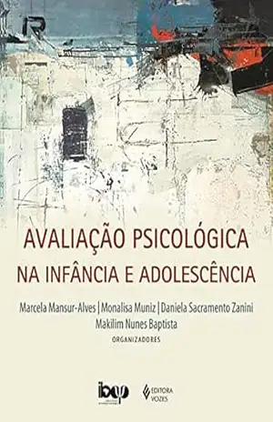 Avaliação psicológica na infância e adolescência Autor - Daniela Sacramento Zanini