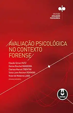Avaliação Psicológica no Contexto Forense – Claudio Simon Hutz