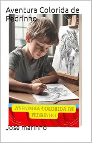Aventura Colorida de Pedrinho – José marinho