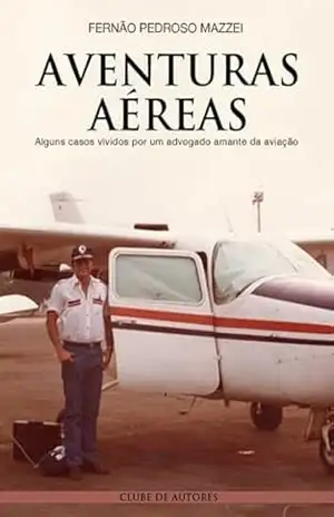 Aventuras Aéreas – Fernão Pedroso Mazzei