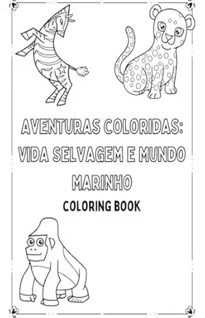 Aventuras Coloridas: Vida Selvagem e Mundo Marinho – Murilo Tavares
