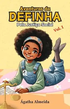 AVENTURAS DA DEFINHA: PELA JUSTIÇA SOCIAL – AGATHA ALMEIDA