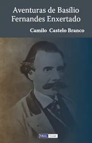 Aventuras de Basílio Fernandes Enxertado – Camilo Castelo Branco