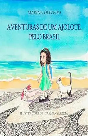 Aventuras de um Ajolote pelo Brasil – Marina Oliveira de Souza