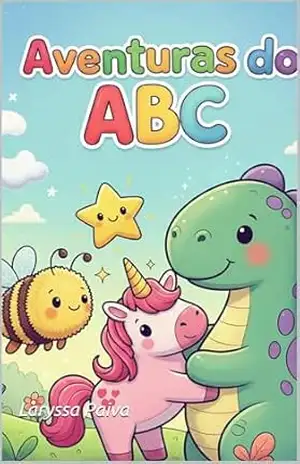 Aventuras do ABC: Diversão e aprendizagem em cada página! – Laryssa Paiva
