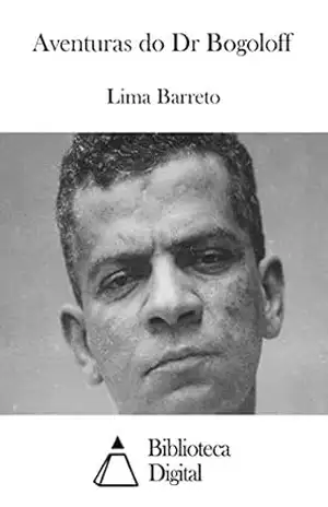 Aventuras do Dr Bogoloff – Lima Barreto