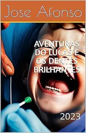 AVENTURAS DO LUCAS E OS DENTES BRILHANTES – Jose Afonso
