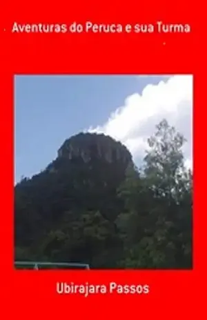 Aventuras do Peruca e sua Turma - Ubirajara  Passos