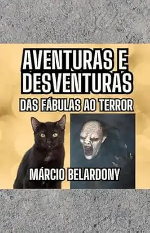 AVENTURAS E DESVENTURAS, Das Fábulas ao Terror – Márcio Belardony