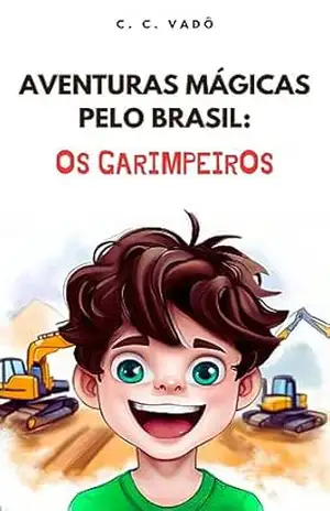 Aventuras Mágicas pelo Brasil: Os garimpeiros – C. C. Vadô