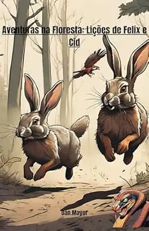 Aventuras na Floresta: Lições de Felix e Cid – Dan Mayer