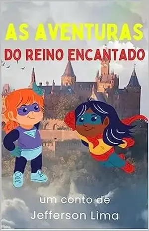 Aventuras no Reino Encantado - Jefferson Lima