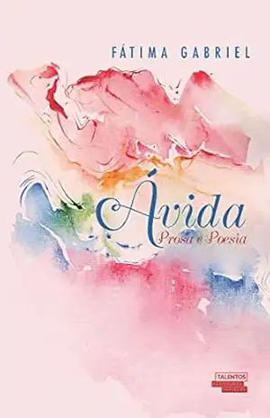 Ávida: prosa e poesia – Fátima Gabriel